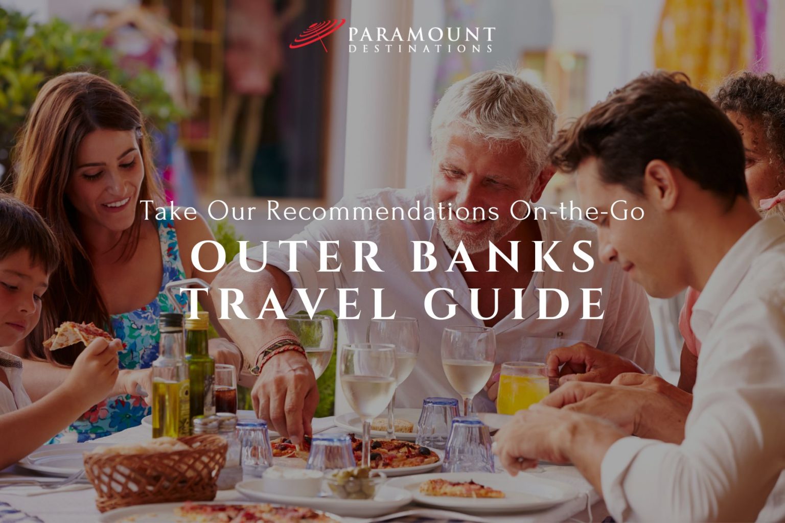 Your Complete Outer Banks Dining Guide Paramount Destinations